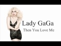 Then You Love Me (Official)