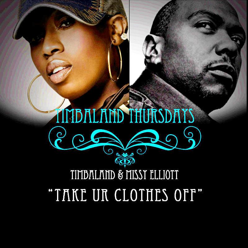 Take Ur Clothes Off Ft. Missy Elliott